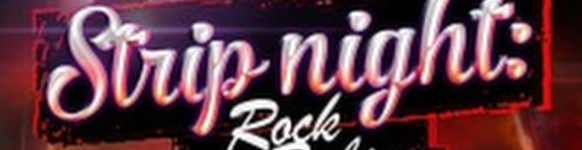 Strip night: Rock babies