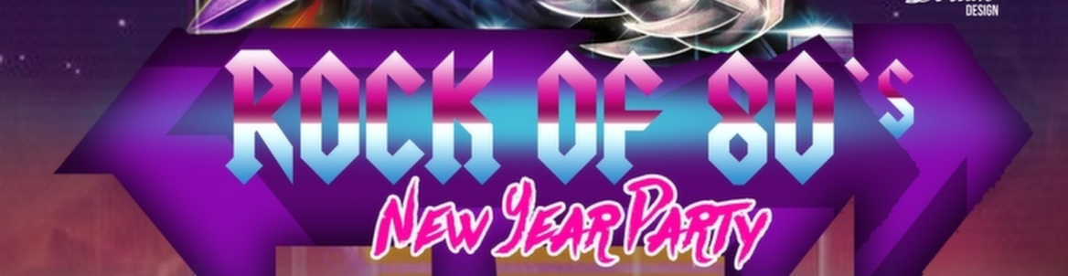 ROCK OF 80’S NEW YEAR PARTY